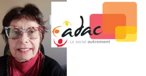 Pascale Mallet is the Director of ADAC (Accompagner, Dynamiser, Agir, Créer le social autrement) in Saint-Étienne, France